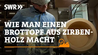 How to make a bread pot from Swiss stone pine | SWR Handwerkskunst