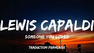 Lewis Capaldi - Someone You Loved (Traduction Française)