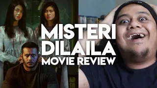 MISTERI DILAILA MOVIE REVIEW [NON-SPOILER]