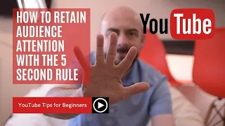 How to retain audience attention with the 5 second rule | YouTube & TIK TOK Tips for Beginners