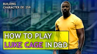 How to Play Luke Cage in Dungeons & Dragons (Marvel Build for D&D 5e)