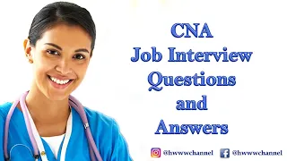 CNA Job Interview Questions And Answers
