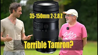 Terrible Tamron? 35-150mm 2-2.8 Preview