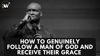 HOW TO GENUINELY FOLLOW AND CONNECT TO YOUR MAN OF GOD AND RECEIVE HIS GRACE - Apostle Joshua Selman