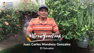 #IGrowYourFood - Meet Juan Carlos Mendoza Gonzalez, an organic farmer from El Salvador 🇸🇻