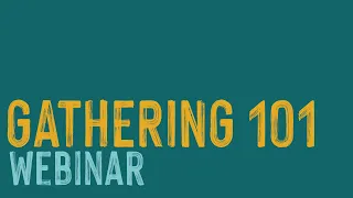 Gathering 101 Webinar | 2024 ELCA Youth Gathering