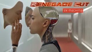 Ex Machina - Renegade Cut