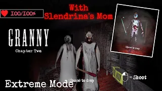 Granny Chapter Two PC Recaptured (Little G's Mod Pack) On Extreme Mode - With Slendrina's Mother