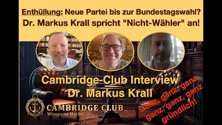 ENTHÜLLUNG: Neue Partei zur Bundestagswahl 2025? - Dr. Markus Krall im "Verhör" CAMBRIDGE-CLUB.COM