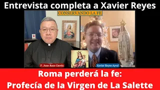 La Profecía de La Salette. Entrevista completa a Xavier Reyes Ayral.