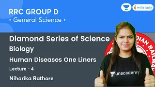 Human Diseases One-Liners | Lecture-4 | Biology | Science | RRB Group D | wifistudy | Niharika Ma'am