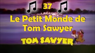 37 - Le Petit Monde de Tom Sawyer (Générique De Fin) - OST - Tom Sawyer