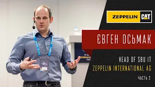 Євген Осьмак / Head of SBU IT, Zeppelin international AG /  Часть 2