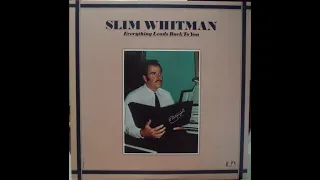 Slim Whitman - Everything Leads Back To You [1975].