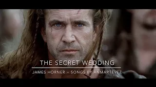The Secret Wedding ~ James Horner ~ Braveheart