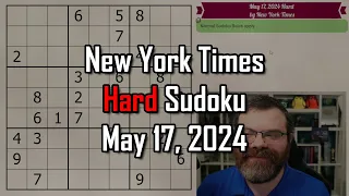 NYT Hard Sudoku Walkthrough | May 17, 2024