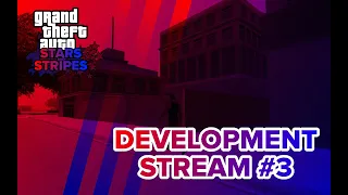 GTA: Stars & Stripes - Development Stream #3