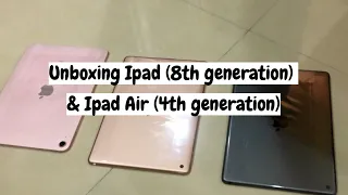 Unboxing Ipad 8th generation & Ipad air 4th generation