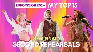 Eurovision 2024: SECOND REHEARSALS (Semifinal 1) - My TOP 15