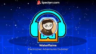 Waterflame - Electroman Adventures Dubstep Remix