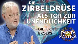 Dieter Broers - Die Zirbeldrüse: Ein geheimnisvolles Organ als Tor zur Unendlichkeit | MYSTICA.TV