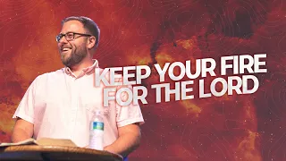 Keep Your Fire For The Lord | Pastor Ryan Coon | @CalvaryDover
