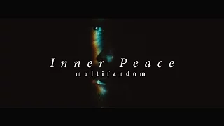 Inner Peace || Multifandom