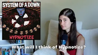 My First Time Listening to Hypnotize by System Of A Down | My Reaction
