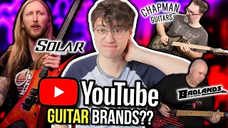 Let's talk about "YouTuber" guitar brands