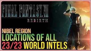 All 23 Nibel Intels Final Fantasy 7 Rebirth