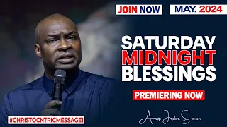 SATURDAY MIDNIGHT BLESSINGS, 18TH MAY 2024 - Apostle Joshua Selman Good Word