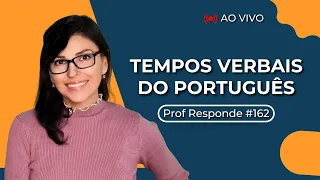 Os tempos verbais do português  | Prof. Responde #162