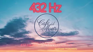 ♫ 432 Hz Café del Mar Chillout Mix 21 (2018) 432 Hz converted ♫