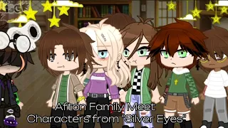 Afton Family Meet Characters from "Silver Eyes" | 1/3 | FNaF | Angst?