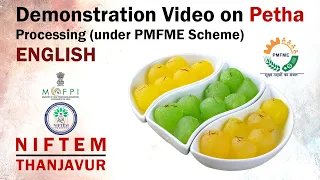 Demonstration Video on Petha Processing (under PMFME Scheme) - ENGLISH