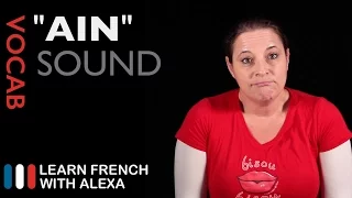 How to pronounce AIN sound in French