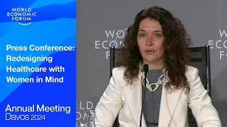 Press Conference: Redesigning Healthcare with Women in Mind | Davos 2024 | World Economic Forum
