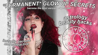 ASTROLOGY BEAUTY SECRETS EXPOSED: How To Glow Up | ALL 12 Zodiac Signs