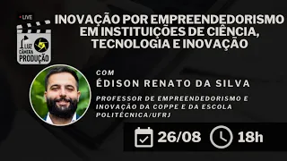 Inovação por Empreendedorismo em Instituições de Ciência, Tecnologia e Inovação