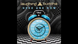 Laughing Buddha - Here And Now