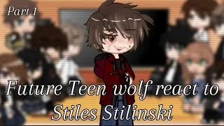 Future Teen wolf react to Stiles Stilinski [] Gachaclub [] Teen wolf [] Angst [] Credits in video []