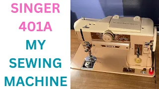 SINGER 401A MY SEWING MACHINE