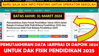 PEMUTAKHIRAN DATA SARPRAS SARANA DAN PRASARANA DI DAPODIK 2024 UNTUK DAK FISIK PENDIDIKAN 2025