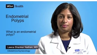 Real Questions | Endometrial Polyps | UCLA OB/GYN