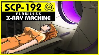 SCP-192 | Flawless X-Ray Machine (SCP Orientation)