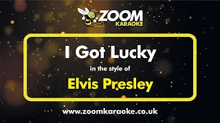 Elvis Presley - I Got Lucky - Karaoke Version from Zoom Karaoke