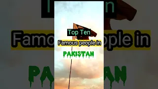 Top Ten Famous people in Pakistan.😱🙀😱#shorts #pakistan #topten