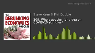 Phil Dobbie & Prof Steve Keen: Who’s got the right idea on COVID-19 stimulus?