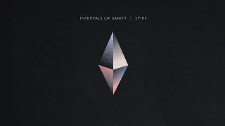 Intervals of Sanity - Spire [Official Full Album]