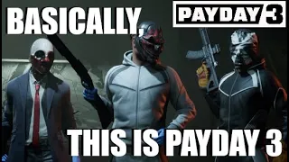 Basically, This is Payday 3